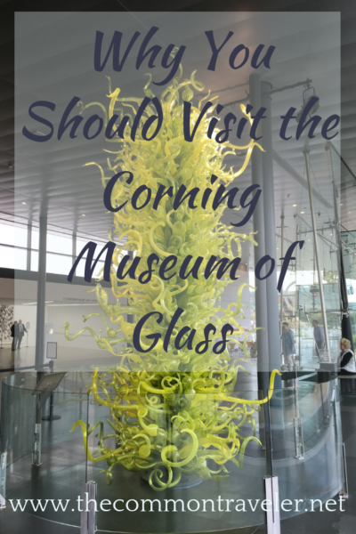 All the reasons why you should visit the Corning Museum of Glass in Corning, New York. #CMOG #Corning #FLX