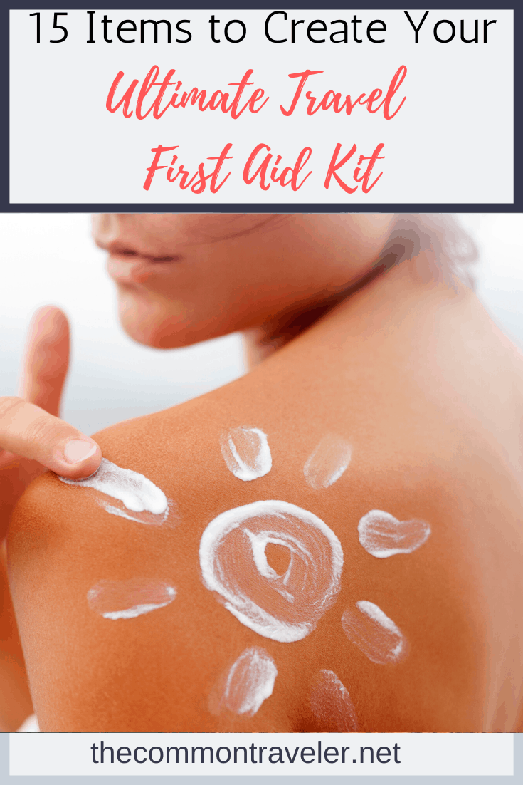 15 Travel First Aid Kit Essentials You Need - The Common Traveler