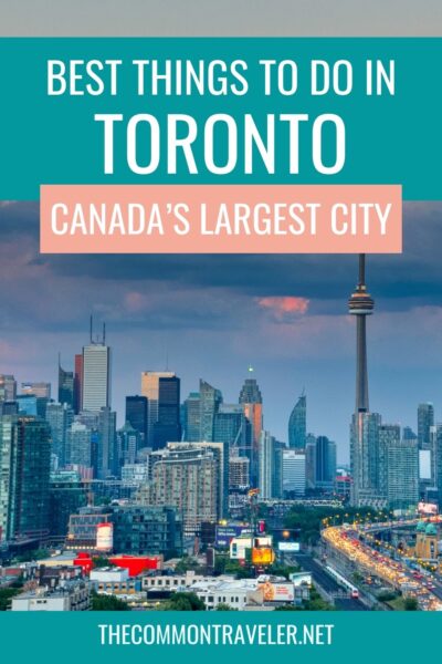 THE BEST THINGS TO DO IN TORONTO, Canada’s Largest City - The Common Traveler shares tips for getting to Toronto, getting around in Toronto, the best things to see in Toronto, and preparing for your visit to Toronto. #Canada #Toronto