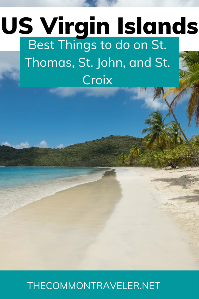 Best Things to do in the US Virgin Islands: The Common Traveler shares best things to do on each island as told by world travelers, from hiking to snorkeling to horseback riding. Pick your favorite! #usvi #stthomas #stjohn #stcroix