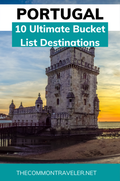 Portugal: 10 Ultimate Bucket List Destinations: The Common Traveler shares 10 Portuguese destinations to add to your travel itinerary! #portugal #lisbon #porto #duorovalley #algarve #albufeira #obidos #sagres #lamego #aveiro #evora #coimbra