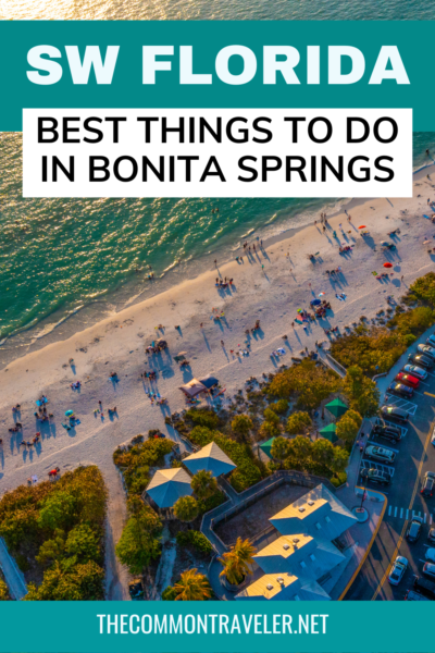 BEST THINGS TO DO IN BONITA SPRINGS, FL featured by top US travel blogger, The Common Traveler