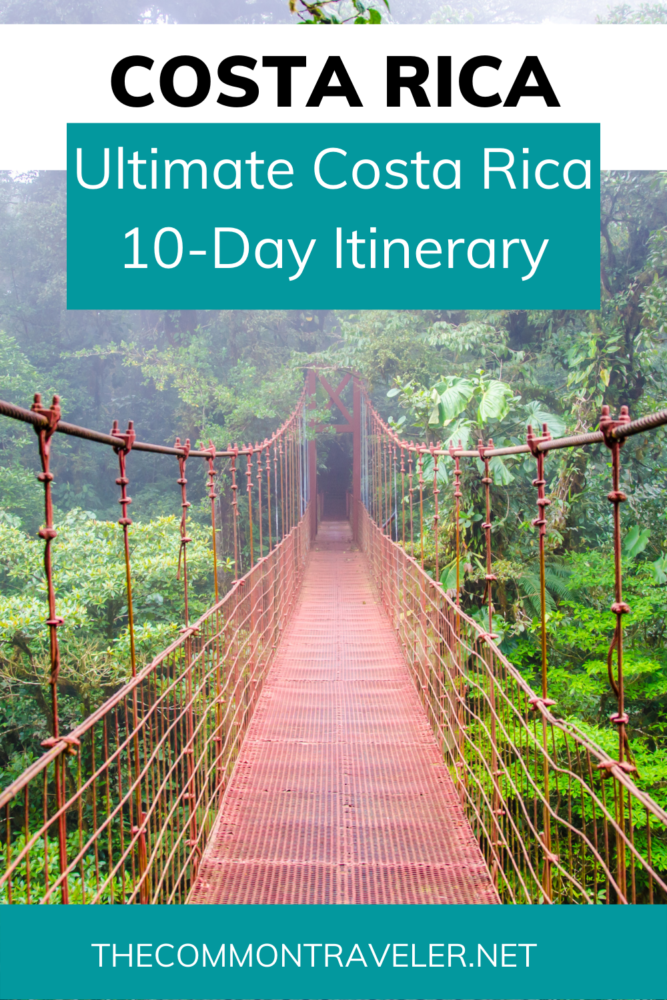 A Complete 10 Day Costa Rica Itinerary | The Common Traveler | image | Costa Rica Itinerary by popular US international travel blog, The Common Traveler: Pinterest image of a Costa Rica itinerary.
