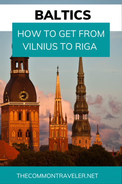 How to Get From Vilnius to Riga | The Common Traveler shares all the alternatives on how to get from Vilnius, Lithuania to Riga, Latvia. This post includes details such as time, cost, and who they're best for. Enjoy!

#baltics #lithuania #latvia #vilnius #riga
