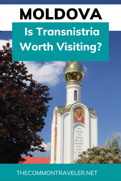 Is Transnistria Worth Visiting? | The Common Traveler shares what to expect when visiting this autonomous region in Moldova. This easy day trip from Chisinau shows a different side of the country. Check out what you can see in Bender and Tiraspol.
#tiraspol #bender #moldova #transnistria