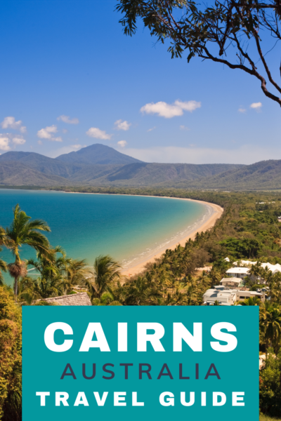 Cairns Travel Guide | The Common Traveler | Looking to experience the best of Cairns, Queensland, Australia? This Cairns Travel Guide tells you everything you need to know, from how to get there, when to visit, and what to experience. Check it out!