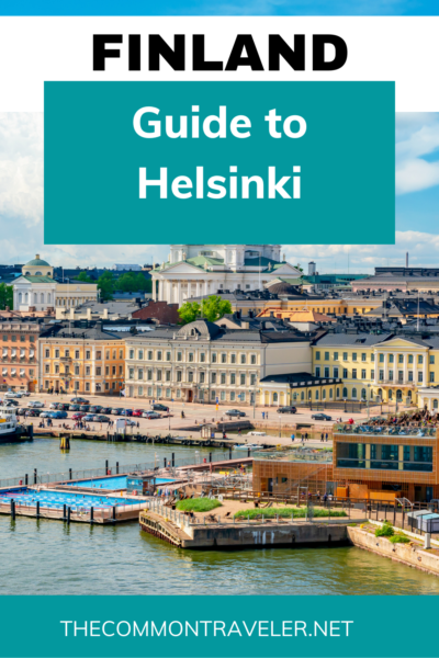 Best Things to Do in Helsinki | The Common Traveler shares her tips on the best things to see and do in Helsinki, including where to splurge for a unique experience!