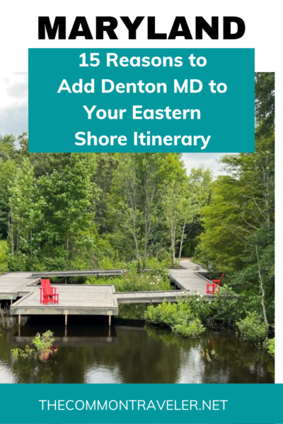 Best Things to Do in Denton, Maryland | The Common Traveler shares 15 reasons why you should add Denton MD to your Eastern Shore itinerary. Check out this cute rural town on your Eastern Shore adventure.
#dentonmd #easternshore #easternshoremd