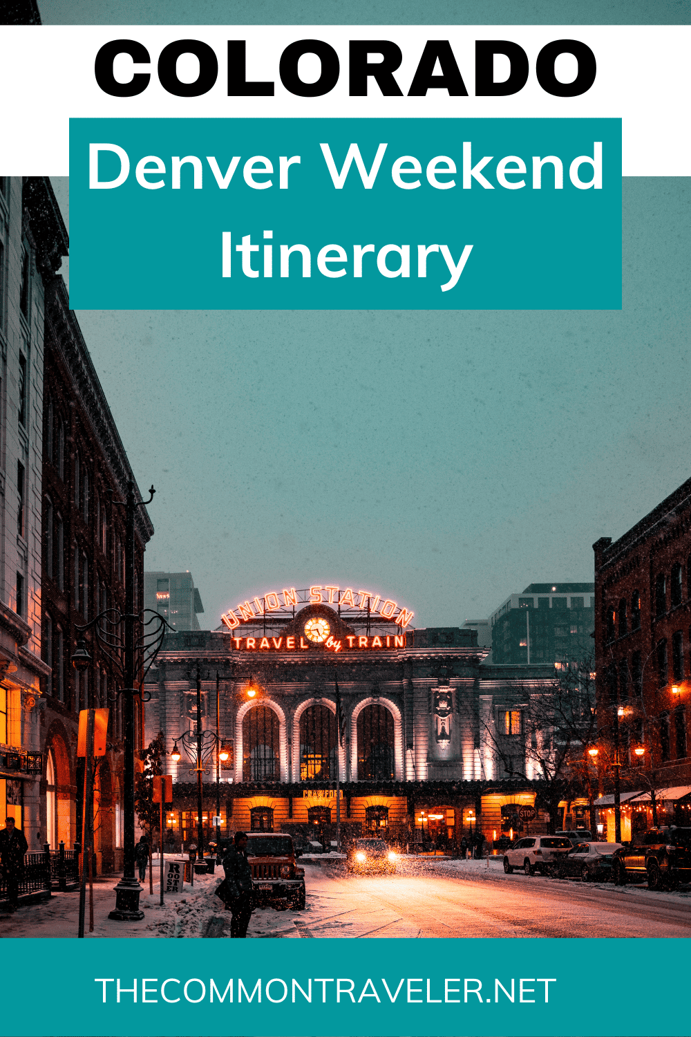 Denver, Colorado Weekend Itinerary - The Common Traveler