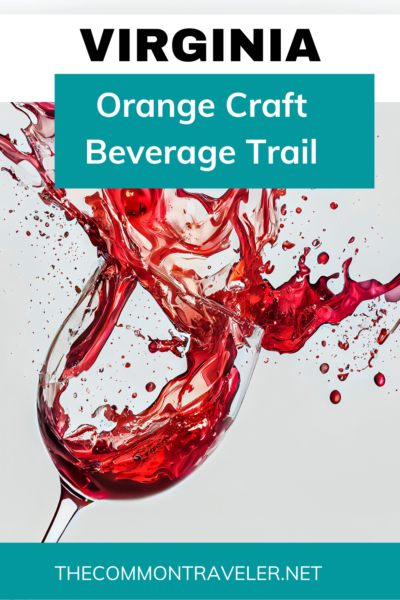 Orange County VA Craft Beverage Trail | The Common Traveler invites you to discover the award-winning, world-class wines and breweries in Orange County, VA. Check it out!

#drinkeries #virginia #orangecountyva #orangecounty