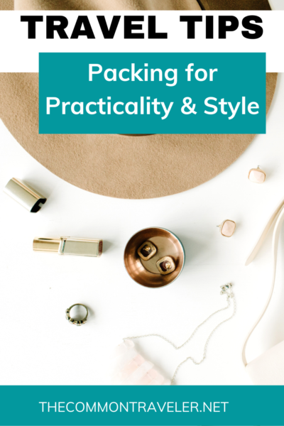 Wanderlust Wardrobe: Packing for Practicality and Style | You don't have to lug tons of luggage or sacrifice style. This guest post on The Common Traveler shares awesome tips to ensure a practical and stylish travel wardrobe.

#travelstyle #wanderlust