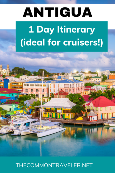 Antigua 1 Day Itinerary | The Common Traveler shares a one day itinerary to discover some of the best Antigua has to offer. Check out this beautiful island!
#antigua