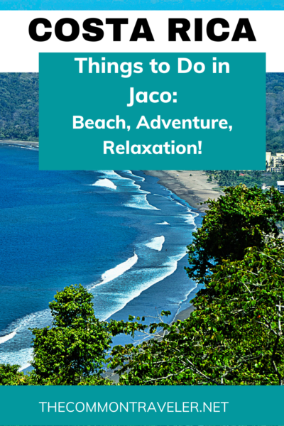 Things to Do in Jaco | The Common Traveler shares everything to do in Jaco, from beaches to waterfalls to zip lining and so much more! Check it out!