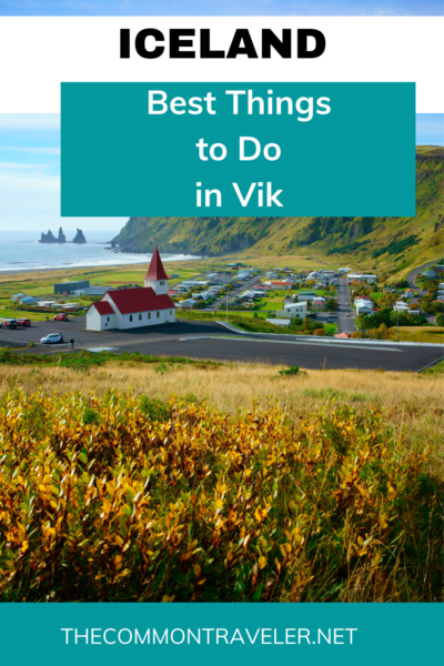 Best Things to Do in Vik, Iceland | The Common Traveler shares the best things to do while exploring Iceland's South Coast. Whether its the magnificent waterfalls, the stunning black sand beach, adventure on glaciers or ice caves, or exploring the small town, Vik should be included in every Iceland itinerary!

