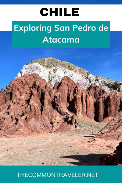 San Pedro de Atacama | The Common Traveler shares all there is to do in this lovely desert town -- from nothing at all, to studying the skys, to exploring other worldly landscapes. Check it out!